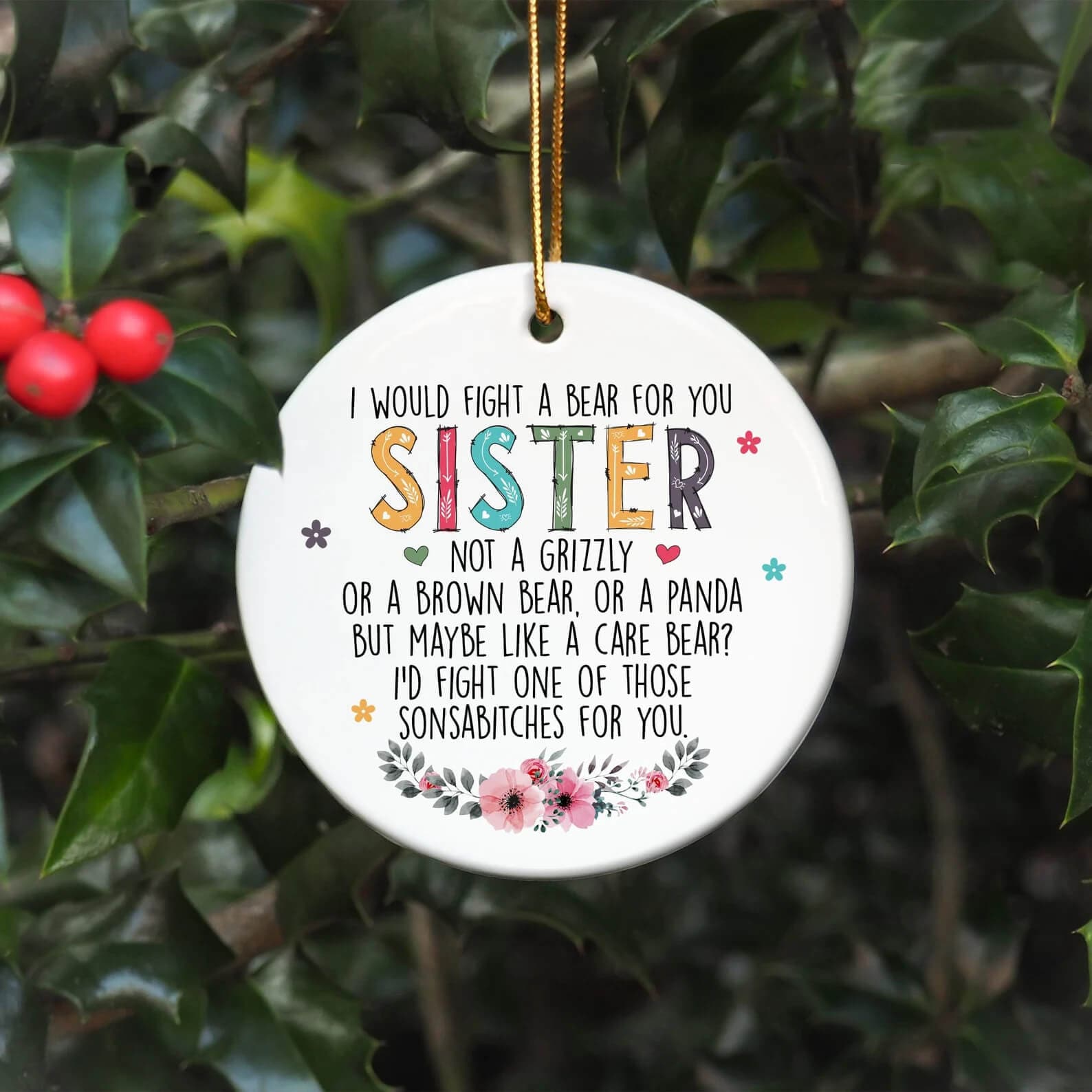I Would Fight A Bear For You Sister Funny Ornament
