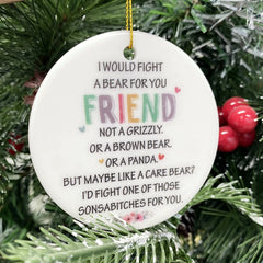 I Would Fight A Bear For You Sister Funny Ornament