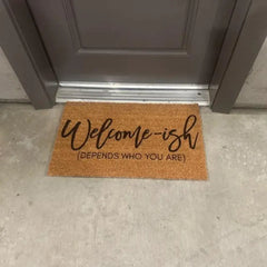 Welcome-ish Depends Who You Are Doormat